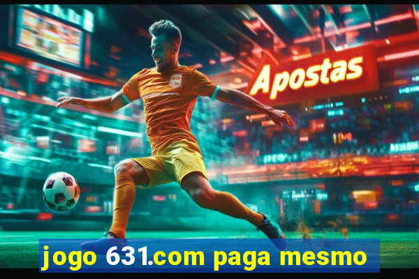 jogo 631.com paga mesmo